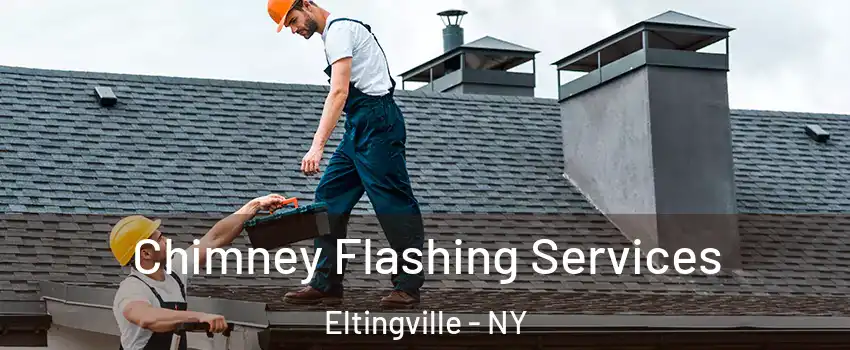 Chimney Flashing Services Eltingville - NY