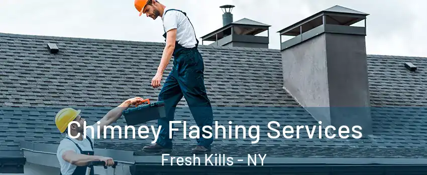 Chimney Flashing Services Fresh Kills - NY