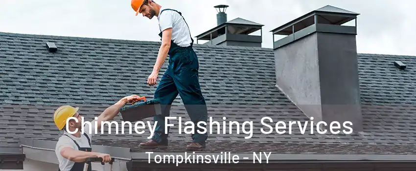 Chimney Flashing Services Tompkinsville - NY