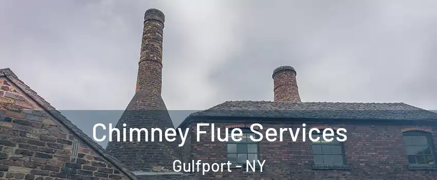 Chimney Flue Services Gulfport - NY