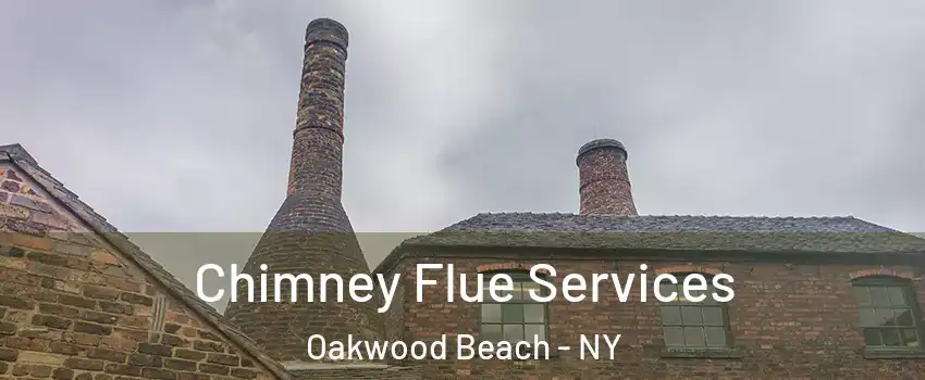 Chimney Flue Services Oakwood Beach - NY