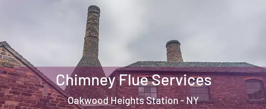 Chimney Flue Services Oakwood Heights Station - NY