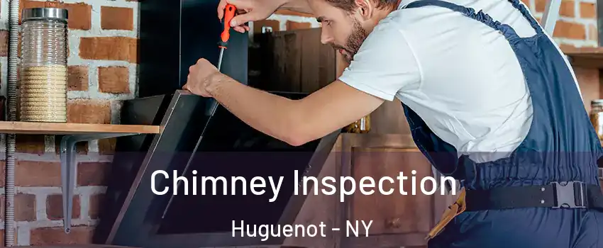 Chimney Inspection Huguenot - NY