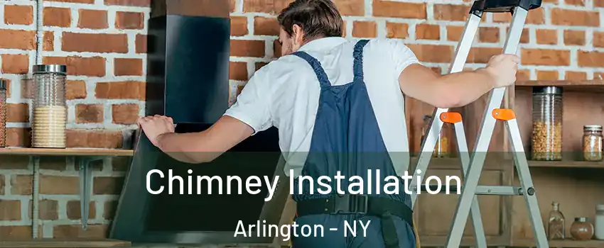 Chimney Installation Arlington - NY