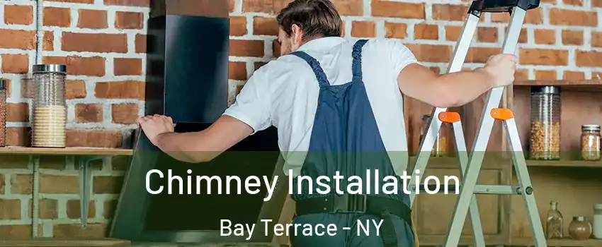 Chimney Installation Bay Terrace - NY