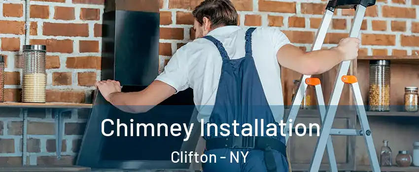 Chimney Installation Clifton - NY