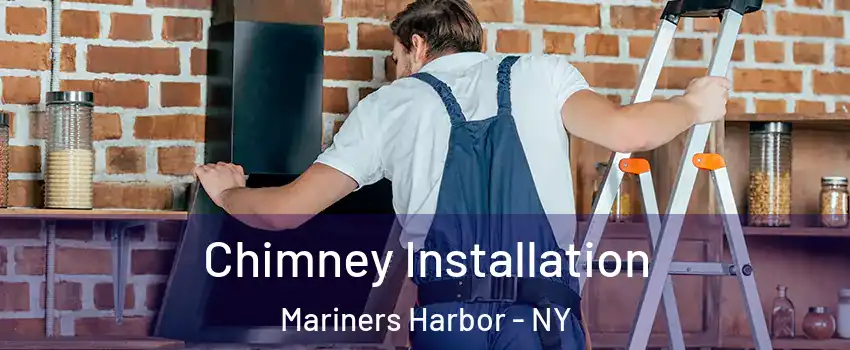 Chimney Installation Mariners Harbor - NY