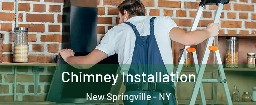 Chimney Installation New Springville - NY