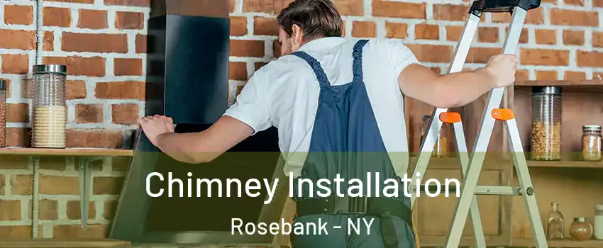 Chimney Installation Rosebank - NY