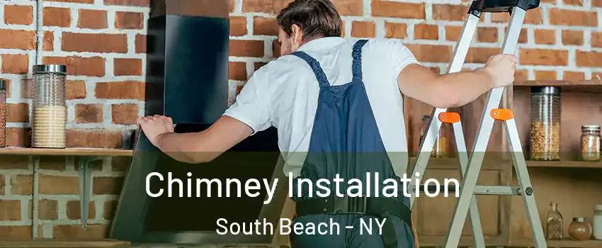 Chimney Installation South Beach - NY