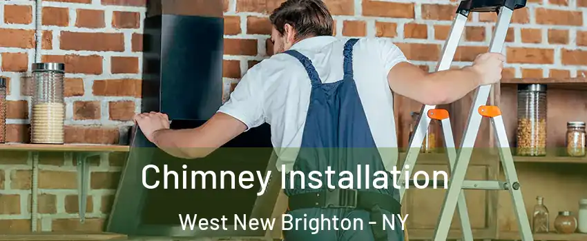 Chimney Installation West New Brighton - NY