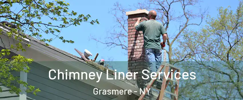 Chimney Liner Services Grasmere - NY