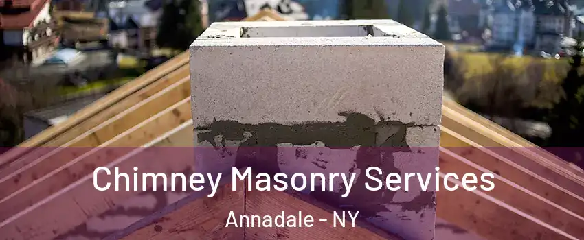 Chimney Masonry Services Annadale - NY