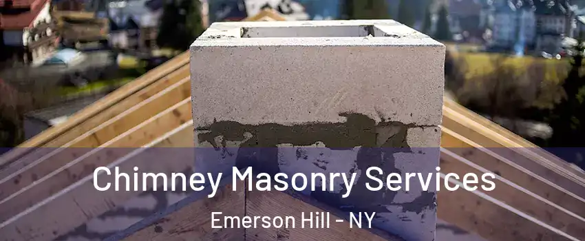 Chimney Masonry Services Emerson Hill - NY