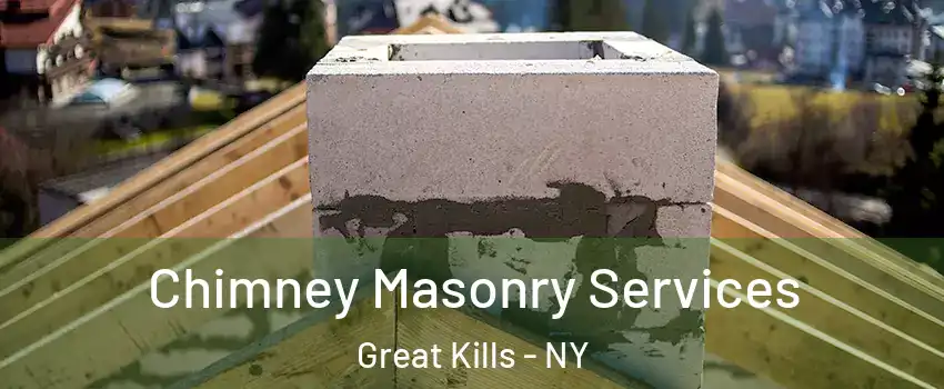 Chimney Masonry Services Great Kills - NY