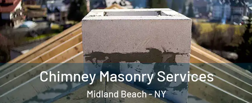 Chimney Masonry Services Midland Beach - NY