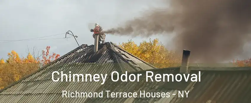 Chimney Odor Removal Richmond Terrace Houses - NY