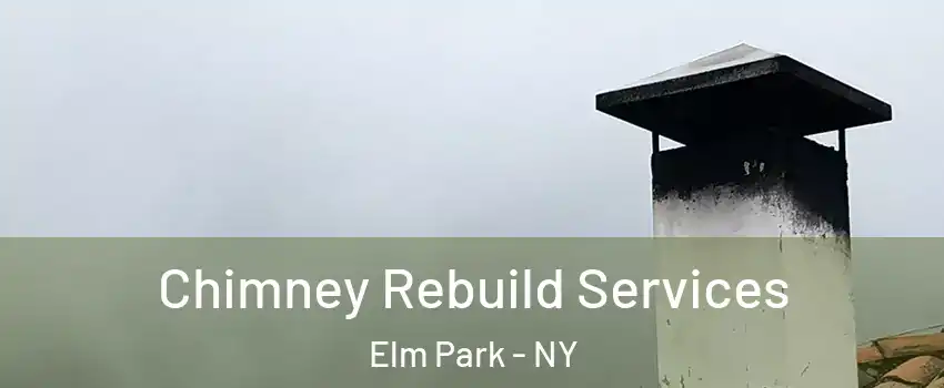 Chimney Rebuild Services Elm Park - NY