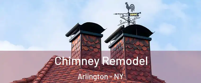 Chimney Remodel Arlington - NY