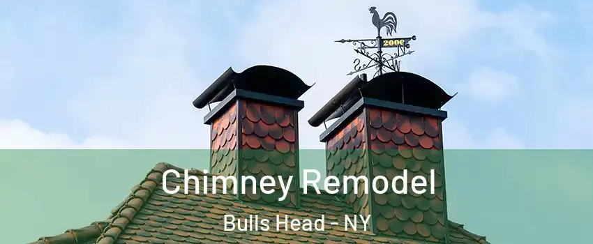 Chimney Remodel Bulls Head - NY