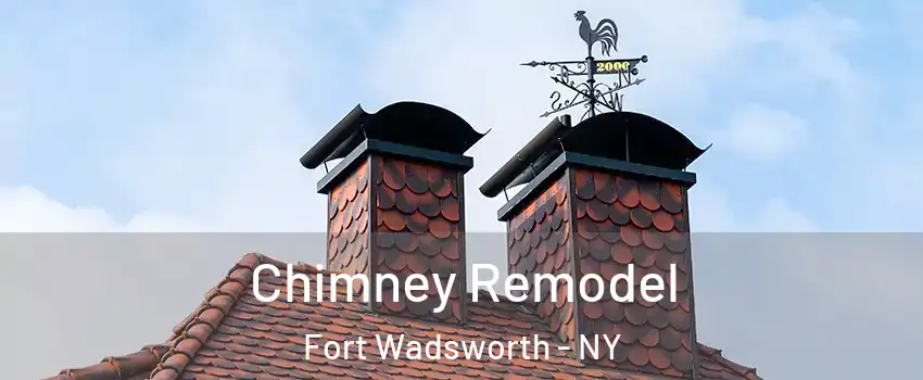 Chimney Remodel Fort Wadsworth - NY