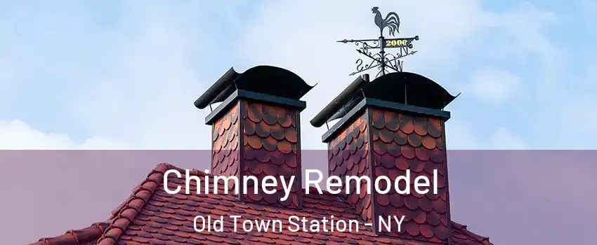 Chimney Remodel Old Town Station - NY