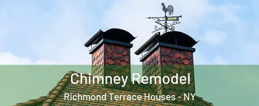 Chimney Remodel Richmond Terrace Houses - NY