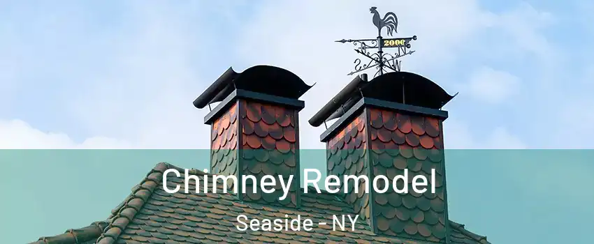 Chimney Remodel Seaside - NY