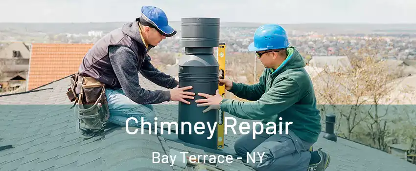 Chimney Repair Bay Terrace - NY