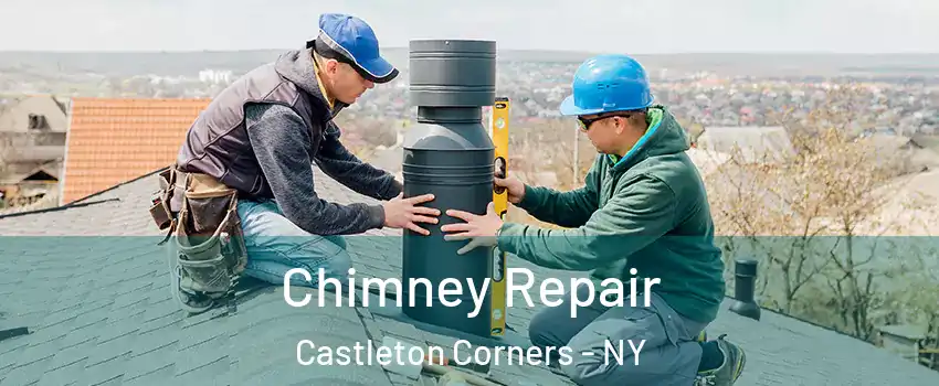 Chimney Repair Castleton Corners - NY