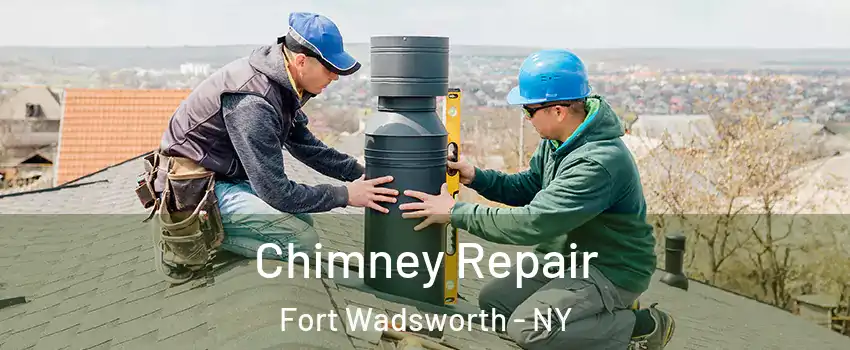 Chimney Repair Fort Wadsworth - NY