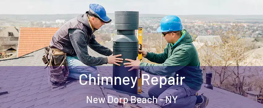 Chimney Repair New Dorp Beach - NY