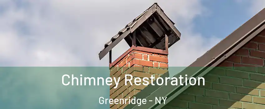 Chimney Restoration Greenridge - NY