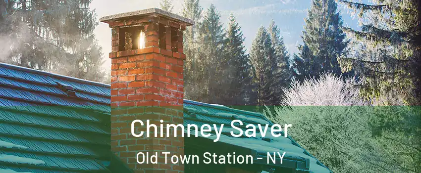 Chimney Saver Old Town Station - NY