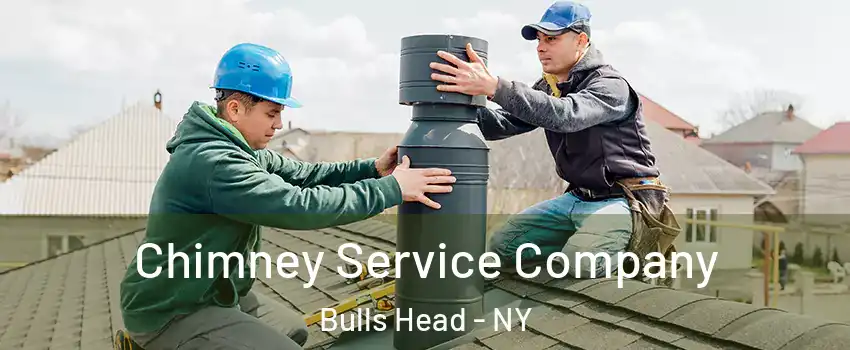 Chimney Service Company Bulls Head - NY