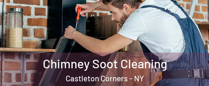 Chimney Soot Cleaning Castleton Corners - NY