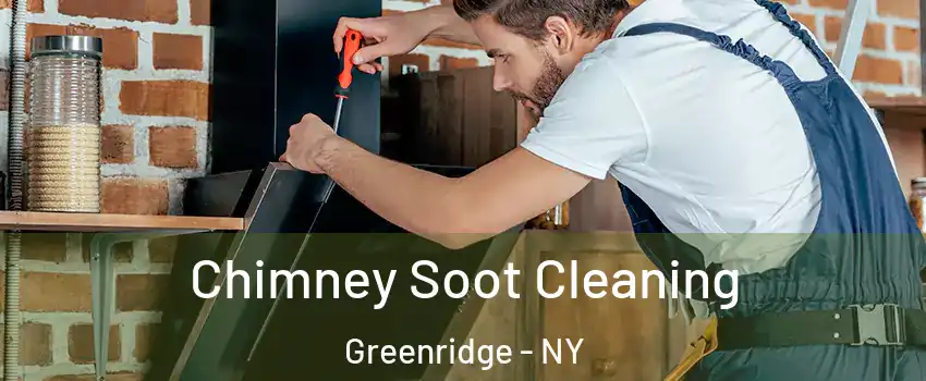 Chimney Soot Cleaning Greenridge - NY