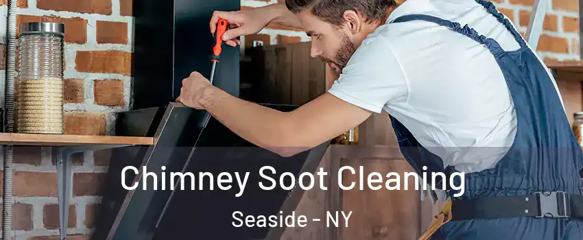 Chimney Soot Cleaning Seaside - NY