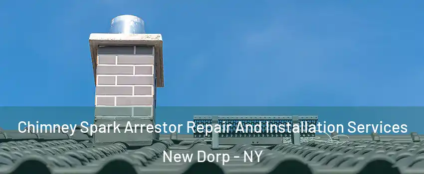 Chimney Spark Arrestor Repair And Installation Services New Dorp - NY