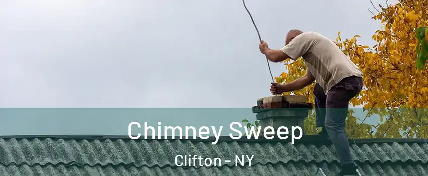 Chimney Sweep Clifton - NY