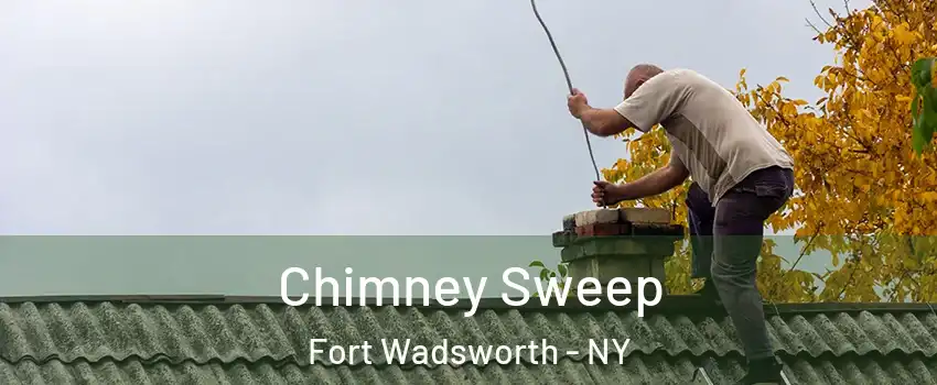 Chimney Sweep Fort Wadsworth - NY