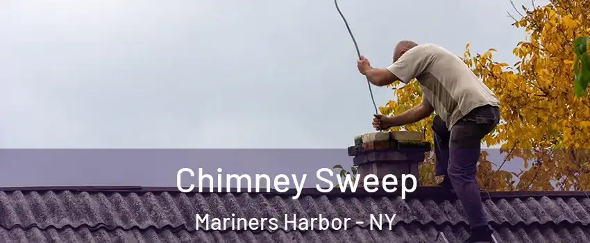 Chimney Sweep Mariners Harbor - NY