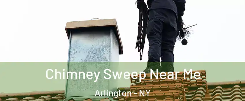 Chimney Sweep Near Me Arlington - NY