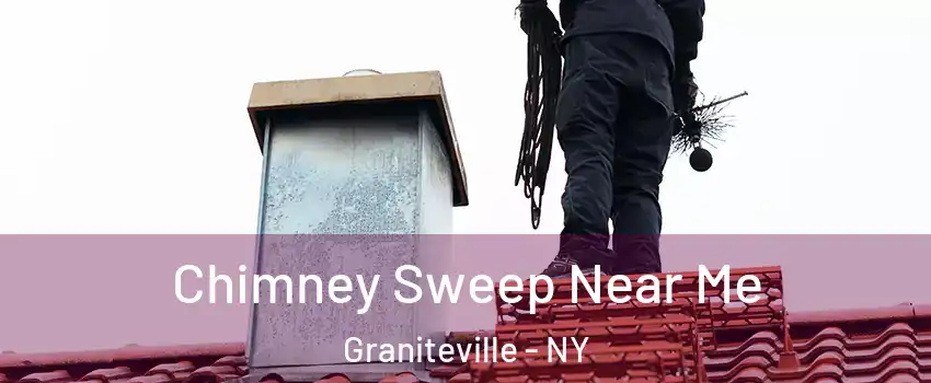 Chimney Sweep Near Me Graniteville - NY