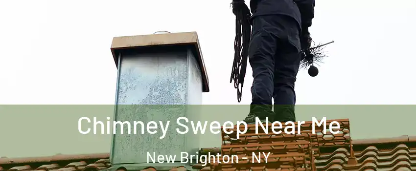 Chimney Sweep Near Me New Brighton - NY