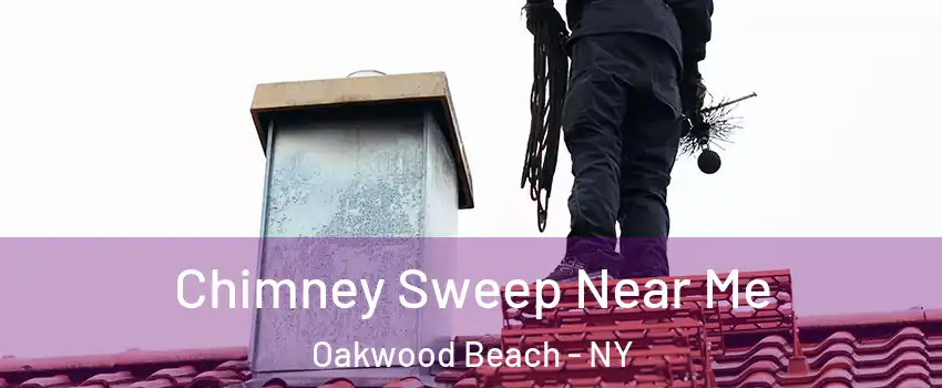 Chimney Sweep Near Me Oakwood Beach - NY