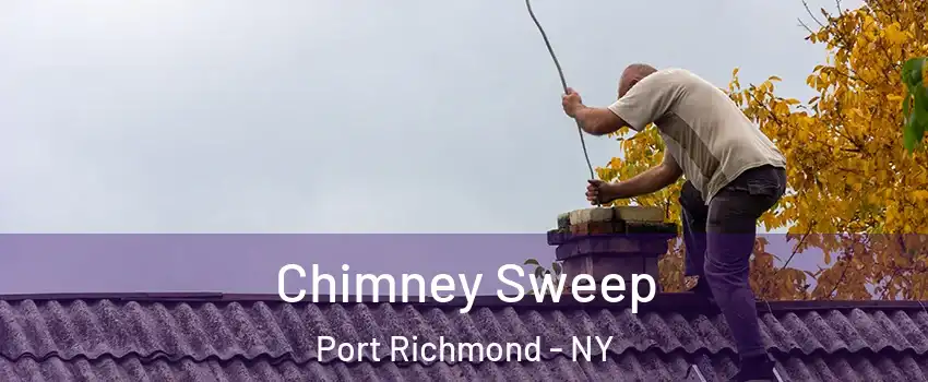 Chimney Sweep Port Richmond - NY