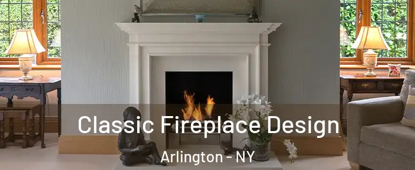 Classic Fireplace Design Arlington - NY