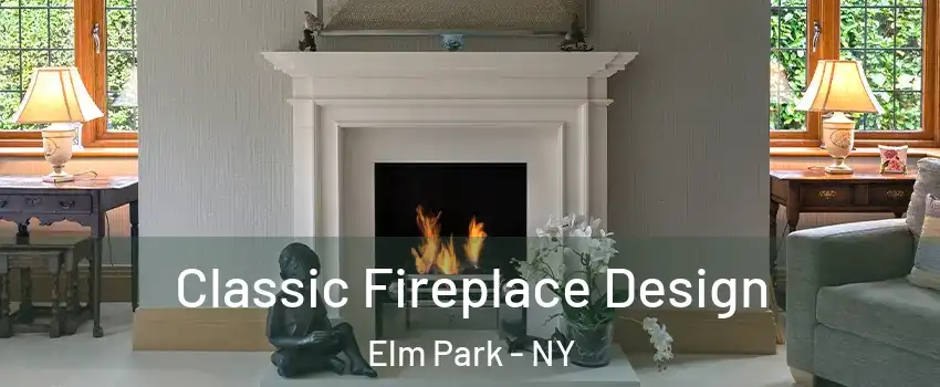 Classic Fireplace Design Elm Park - NY