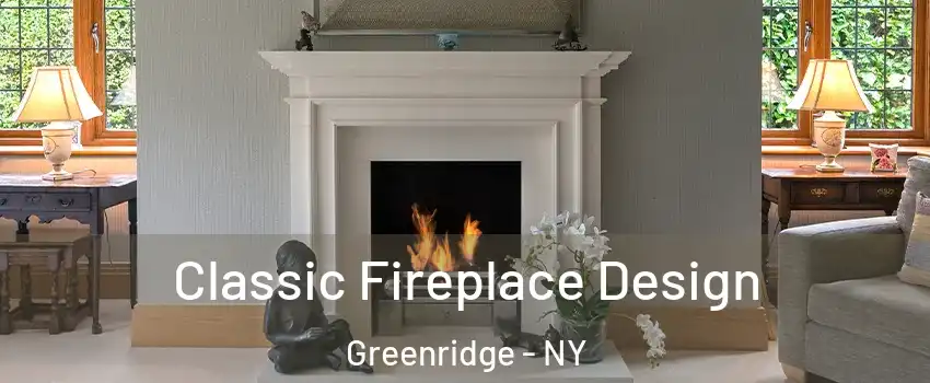 Classic Fireplace Design Greenridge - NY